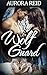 Wolf Guard by Aurora Reid