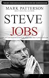 Steve Jobs: 7 Top Life and Business Lessons of Steve Jobs for Unlimited Success (Steve Jobs, Steve Jobs biography, Steve Jobs books, Steve Jobs autobiography) ... Steve Jobs thinking differently Book 1) Steve Jobs: 7 Top Life and Business Lessons of Steve Jobs for Unlimited Success (Steve Jobs, Steve Jobs biography, Steve Jobs books, Steve Jobs autobiography) ... Steve Jobs thinking differently Book 1)
