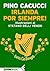 Irlanda por siempre! by Pino Cacucci
