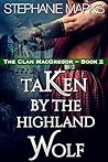 Taken by the Highland Wolf (The Clan MacGregor #2)