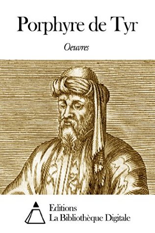 Oeuvres de Porphyre de Tyr (French Edition)