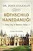 Rothschild Hanedanlığı: Para, Güç ve İktidarın Sırları
