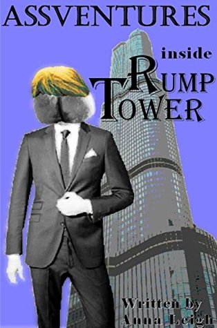 Assventures Inside Rump Tower (Kindle Edition)