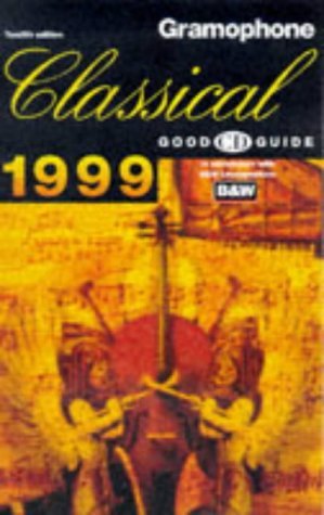 Gramophone Classical Good CD Guide 1999
