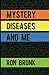 Mystery Diseases And Me: My Battle With Fibromyalgia, Anxiety, IBS, OCD, Gluten, Intestinal Hemorrhages, and more.