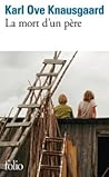 La mort d'un père by Karl Ove Knausgård