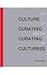 The Culture of Curating and...