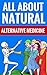 All About Natural Alternati...