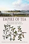 Empire of Tea: Th...