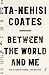 Between the World and Me