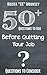 50+ Questions to Ask Before Quiting Your Job: Essential Questions to Consider Before Taking the Leap: Navigating Your Path to Career Fulfillment
