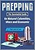 PREPPING: The Survival Guide to Natural Calamities, Wars, and Economic Turmoil