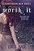 Worth It (Forbidden Men, #6)