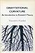 Gravitational Curvature by Theodore Frankel