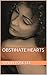 Obstinate Hearts by Vivian Rose Lee Obstinate Hearts by Vivian Rose Lee