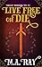 Live Free or Die: A Tale fr...