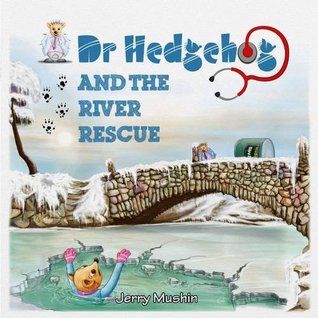 Dr Hedgehog and the River Rescue (Paperback)