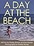 A Day At The Beach