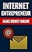 Internet Entrepreneur - Make Money Online by Nathan Lane