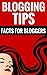 Blogging Tips - Facts For B...