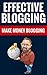 Effective Blogging - Make M...
