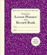 The Teacher's Lesson Planner and Record Book The Teacher's Lesson Planner and Record Book