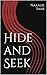 Hide and Seek