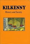 Kilkenny: History and Society. Interdisciplinary essays on an Irish county