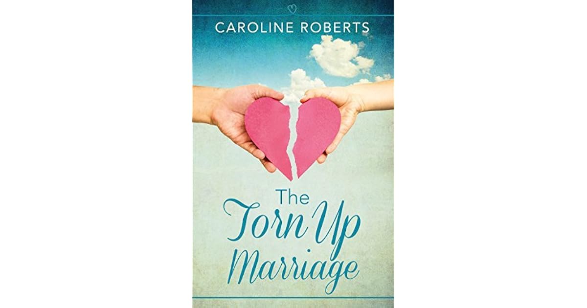 The Torn Up Marriage by Caroline Roberts