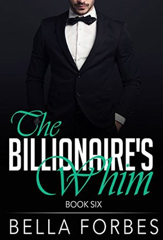 The Billionaire's Whim: Book Six (Kindle Edition)
