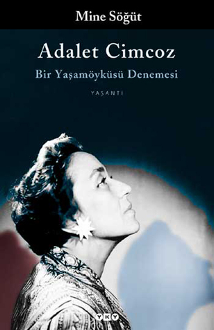 Adalet Cimcoz: Bir Yaşamöyküsü Denemesi