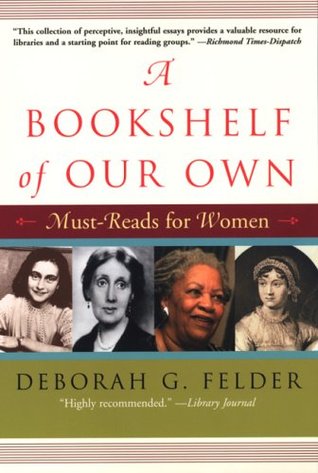 A Bookshelf of Our Own: Works that changed women's lives (Paperback)