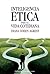 Inteligencia ética para la vida cotidiana (Spanish Edition)