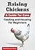 Raising Chickens: A Guide f...