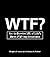 WTF?: How to Survive 101 of...