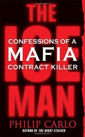 The Ice Man: Confessions of a Mafia Contract Killer (Hardcover)