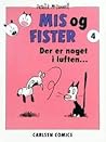 Mis og Fister 4 - Der er noget i luften...