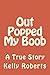 Out Popped My Boob: A True ...