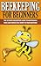 Beekeeping For Beginners: T...