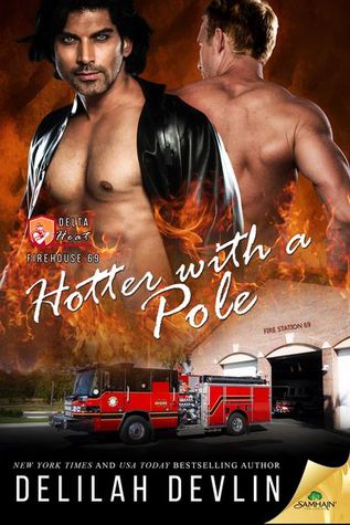 Hotter with a Pole (Firehouse 69, #2)