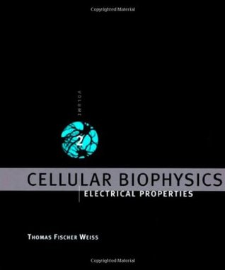 Cellular Biophysics, Vol. 2: Electrical Properties (Hardcover)