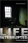 Life Interrupted