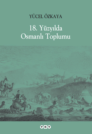 18. Yüzyılda Osmanlı Toplumu (Paperback)