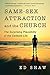 Same-Sex Attraction and the Church by Ed Shaw