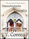 MarcoAntonio & Amaryllis (MarcoAntonio & Amaryllis, #1) MarcoAntonio & Amaryllis (MarcoAntonio & Amaryllis, #1)