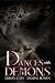 Dances With Demons | A Demo...