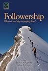 Followership: What Is It and Why Do People Follow?