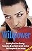 Willpower: Breaking Free From Cravings, Temptation & Bad Habits to Self Control, Self Discipline & Goal Setting (human behavior, mindfulness, stress free, ... addiction, mind control, procrastination)