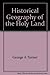 Historical Geography of the Holy Land
