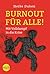 Burnout für alle! - Mit Volldampf in die Krise (Narratives Sachbuch) (German Edition)